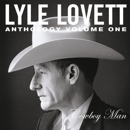 Lyle Lovett - Anthology Vol. 1: Cowboy Man (Mod)
