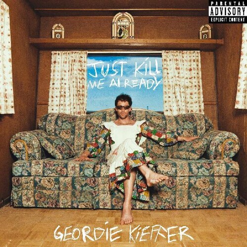Geordie Kieffer - Just Kill Me Already (Blue) [Colored Vinyl] (Spla)