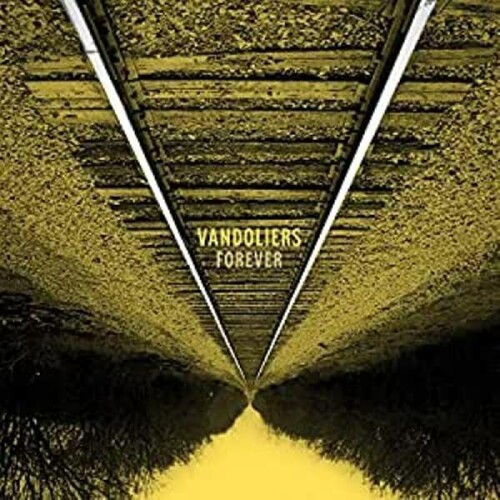Vandoliers - Forever (Blk) [Colored Vinyl] (Gol) (Spla)