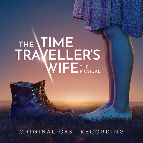 Original Cast of The Time Traveller's Wife The Musical - The Time Traveller's Wife The Musical (Original Cast Recording)