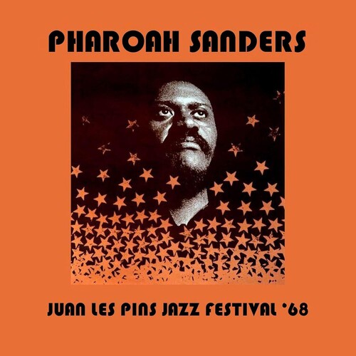 Pharoah Sanders - Juan Les Pins Jazz Festival 1968 (Uk)