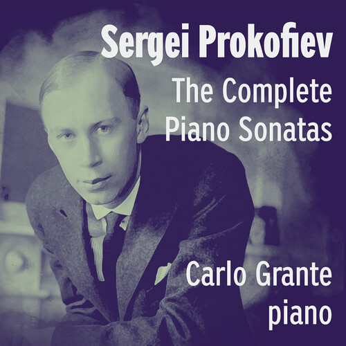 Carlo Grante - Sergei Prokofiev: Complete Pno Sons