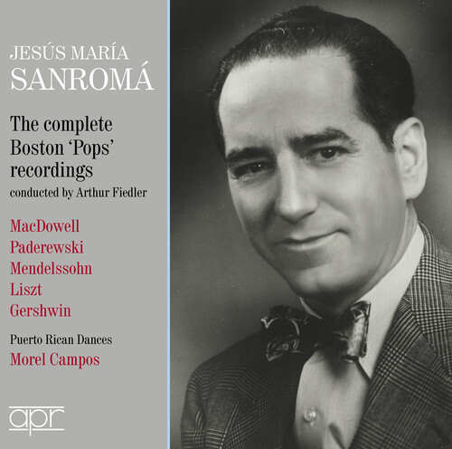 Jesus Maria Sanroma - The Complete Boston 'Pops' Recordings
