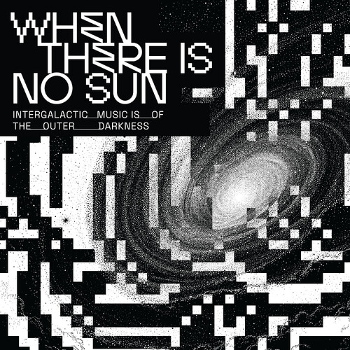 When There Is No Sun