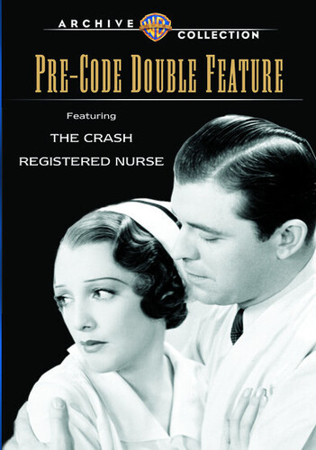 Pre-Code Double Feature: The Crash / Registered Nurse