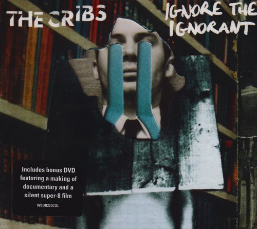 The Cribs - Ignore the Ignorant
