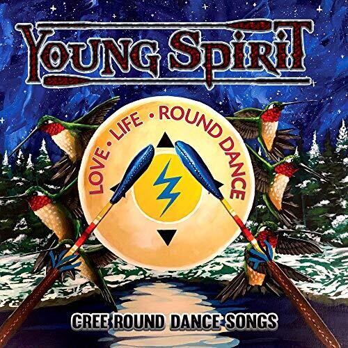 Love, Life, Round Dance - Cree Round Dance Songs