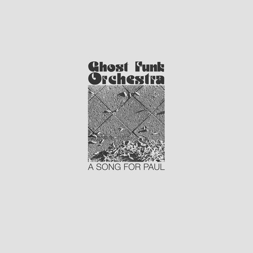 Ghost Funk Orchestra - A Song For Paul [LP]