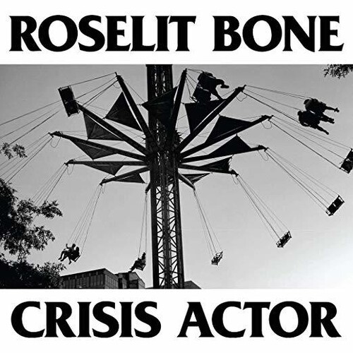 Roselit Bone - Crisis Actor