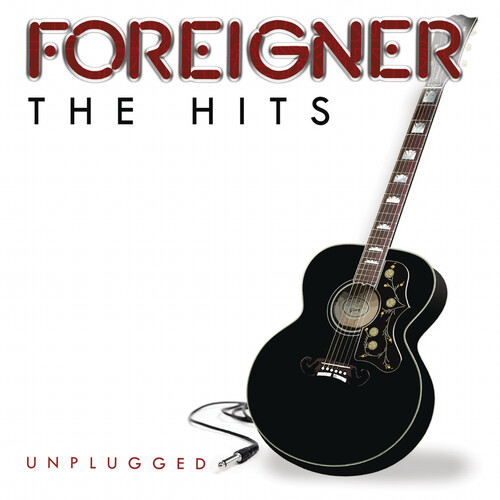 Foreigner - The Hits Unplugged