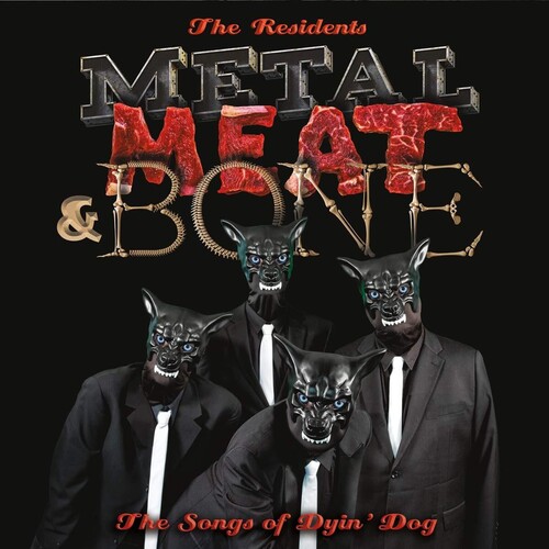 Metal Meat & Bone: The Songs Of Dyin' Dog