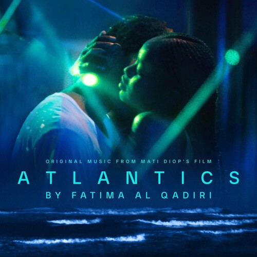 Fatima Al Qadiri - Atlantics (Original Music From the Film)