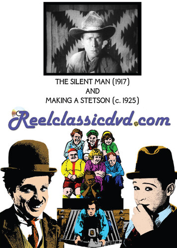 THE SILENT MAN (1917) AND MAKING A STETSON (C. 1925)