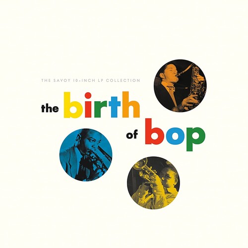 Various Artists - The Birth Of Bop: The Savoy 10-Inch LP Collection [5 10in LP Box Set]
