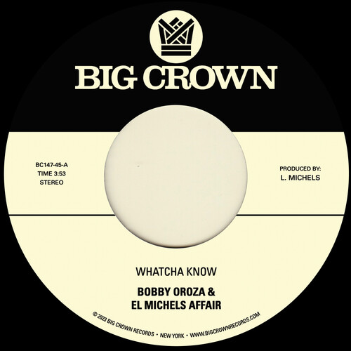 Bobby Oroza  & El Michels Affair - Whatcha Know B/W Losing It