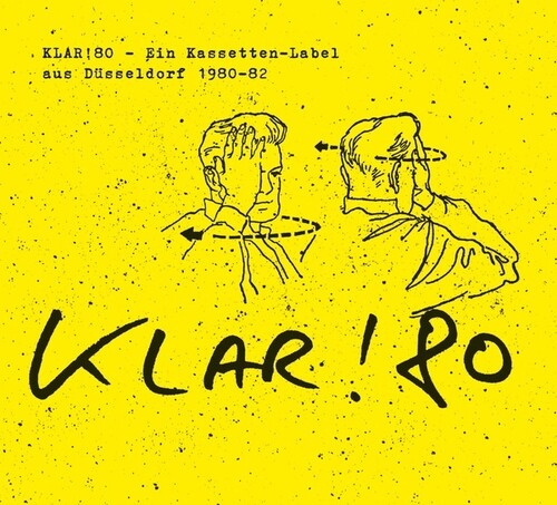 Klar!80: Ein Kassetten-Label Aus Dusseldorf 1980-82