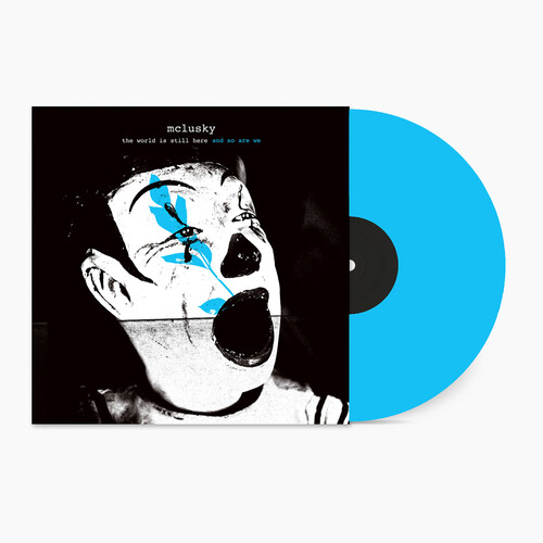 The World Is Still Here And So Are We    (Blue Vinyl)