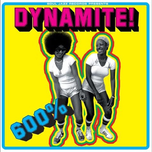 600% DYNAMITE! Ska, Soul, Rocksteady, Funk and Dub in Jamaica
