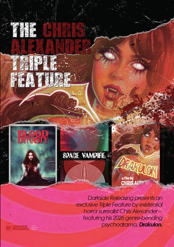 Chris Alexander Triple Feature (Bloody Dynasty - Space Vampire - Drakulon)