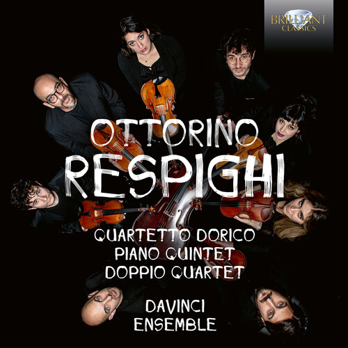 Respighi: Piano Quintet, Quartetto Dorico, Doppio Quartet