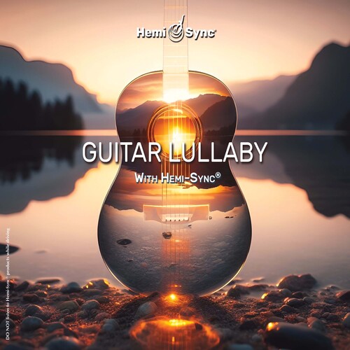 Guitar Lullaby With Hemi-sync