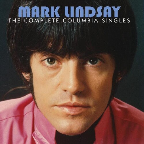 Mark Lindsay - The Complete Columbia Singles