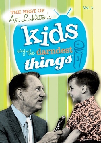 The Best of Art Linkletter's Kids Say the Darndest Things: Volume 3