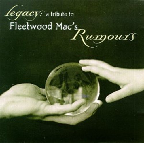 Legacy: A Tribute To Fleetwood Mac's Rumours (Various Artist)