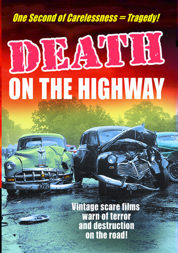 Death on the Highway: Driver's Ed Scare Films