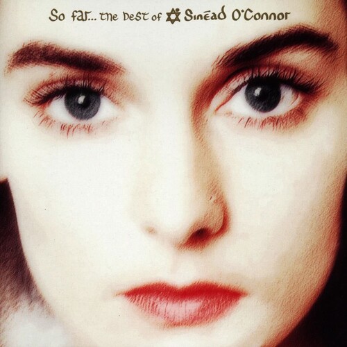 So Far...the Best Of Sinead O'connor