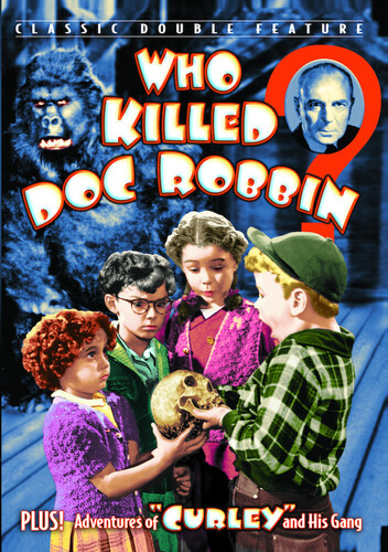 Who Killed Doc Robbin (Bonus: Curley & His Gang)
