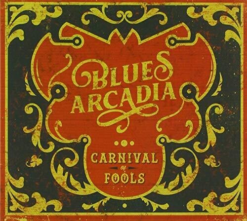 Blues Arcadia - Carnival Of Fools