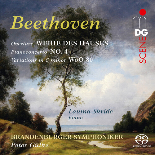 Beethoven / Skride, Lauma - Beethoven: Overture The Consecration of the House Piano Concerto No. 4