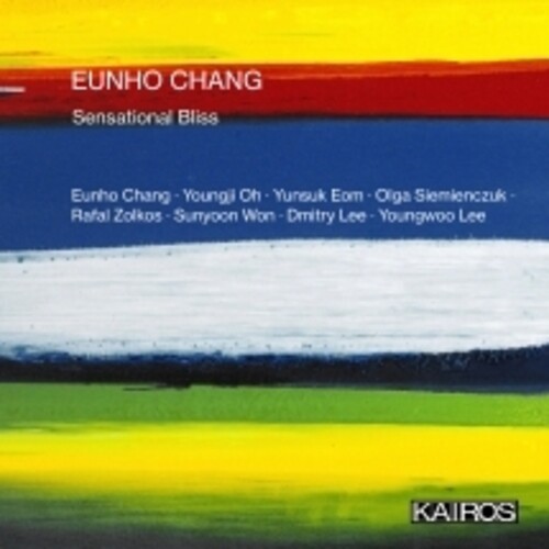 Eunho Chang: Sensational Bliss (Various Artists)