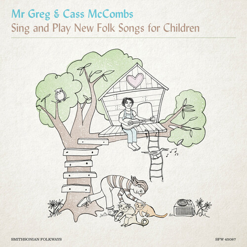 Mr. Greg & Cass Mccombs - Mr. Greg & Cass McCombs Sing & Play New Folk Songs for Children