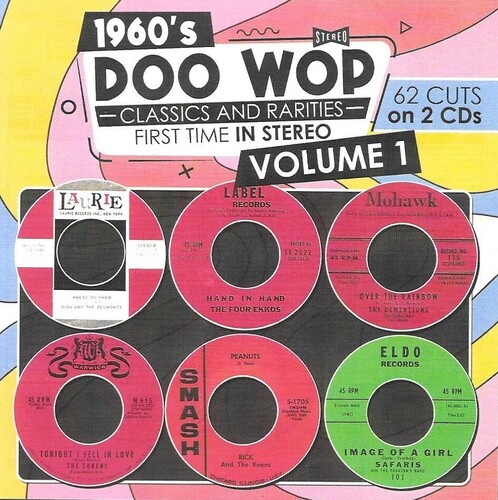 1960s Doo Wop Classics and Rarities First Time In Stereo, Vol. 1
