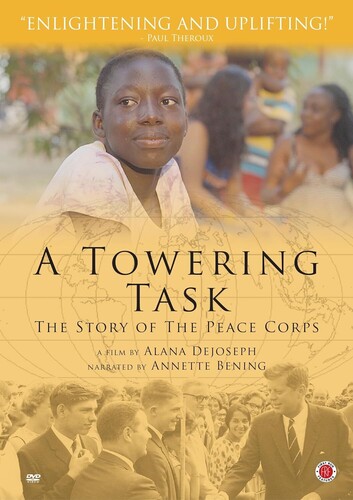 Towering Task: The Story of the Peace Corps - Towering Task: The Story Of The Peace Corps