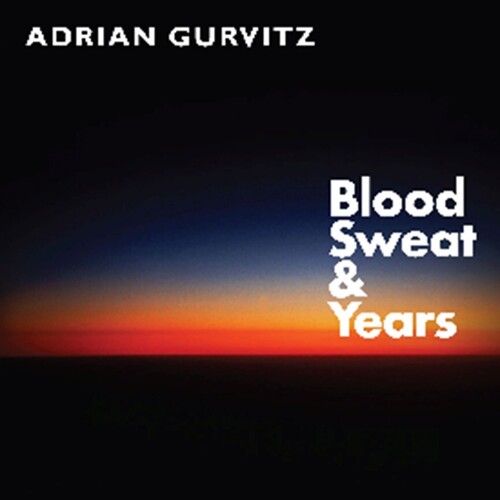Blood, Sweat & Years [Import]