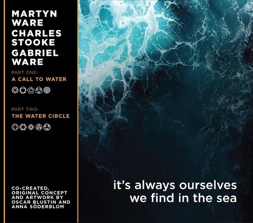 Martyn Ware  / Stooke,Charles / Ware,Gabriel - It's Always Ourselves We Find In The Sea vinyl record cover