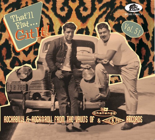 That'll Flat Git It! Vol. 51: Rockabilly & Rock 'n' Roll From The Vaults Of Challenge & Jackpot (Various Artists)
