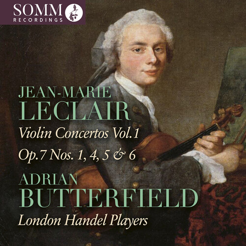 Jean-Marie Leclair: Violin Concertos, Vol. 1 - Op. 7, Nos. 1, 4, 5 & 6