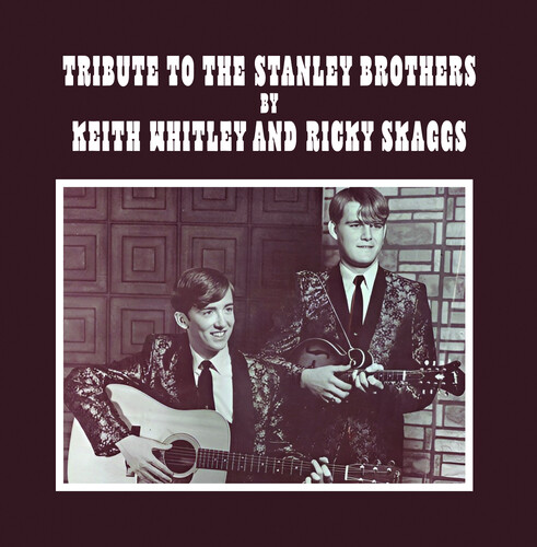 Keith Whitley  / Skaggs,Ricky - Tribute To The Stanley Brothers (Mod)