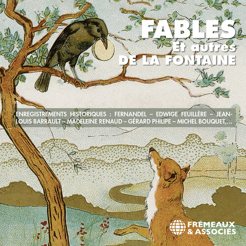 Fables et autres de Jean de la Fontaine - Enregistrements Historiques : Fernandel – Edwige Feuillere – Jean-louis Barrault – Madeleine Renaud – Gerard Philipe – Michel Bouquet,…