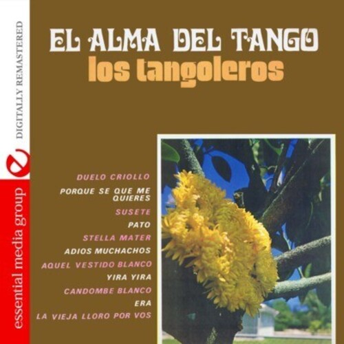 El Alma Del Tango: Los Tangoleros|Los Tangoleros