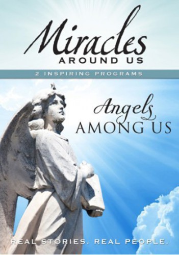 Miracles Around Us: Volume Four - Angels Among Us