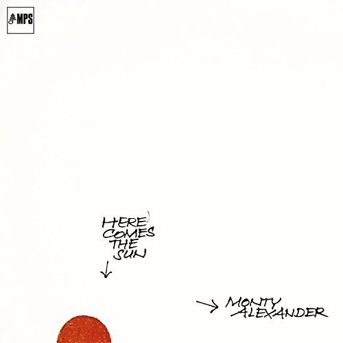 Monty Alexander - Here Comes The Sun (Uk)