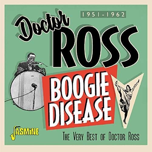 Doctor Ross - Boogie Disease: Very Best Of Doctor Ross 1951-1962