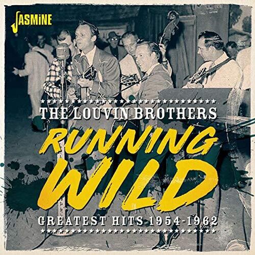 Louvin Brothers - Running Wild: Greatest Hits 1954-1962