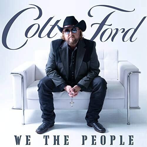 Colt Ford - We The People