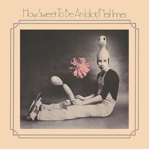 How Sweet To Be An Idiot [Import]